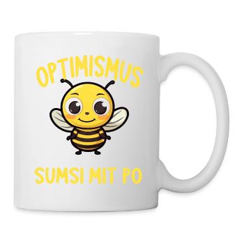 Optimismus heißt umgekehrt Sumsi Mit Po - Tasse - Weiß - Rechts