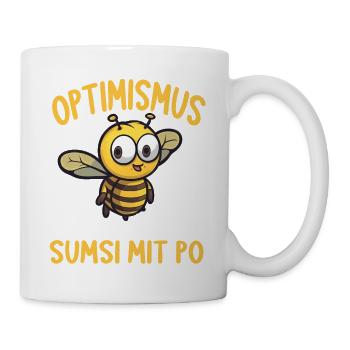 Optimismus heißt umgekehrt Sumsi Mit Po - Tasse - Weiß - Rechts