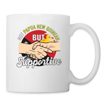 Not Papua New Guinean But Supportive Papua New - Tasse - Weiß - Rechts