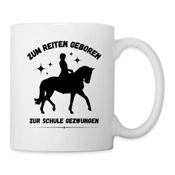 Zum Reiten geboren - Tasse - Weiß - Rechts