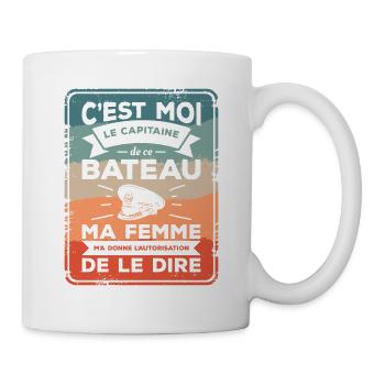 C'est Moi Le Capitaine De Ce Bateau Ma Femme M'a - Mug blanc - blanc - Droite