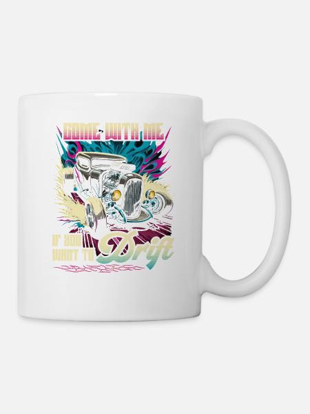 Hot Rod Drift Quote, Retro Muscle Car Rat Rod - Mug - white