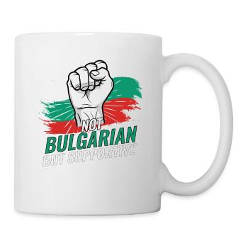 Not Bulgarian But Supportive Bulgaria Flag - Mug - white - Right