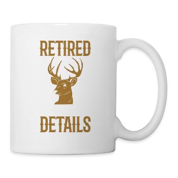 Retired Taxidermist See Wife For Details - Mug - white - Right
