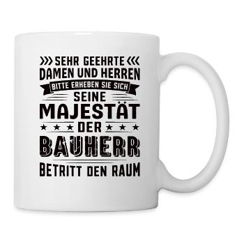 Bauherr Geburtstag Bauherr Sprüche Bauherr - Tasse - Weiß - Rechts