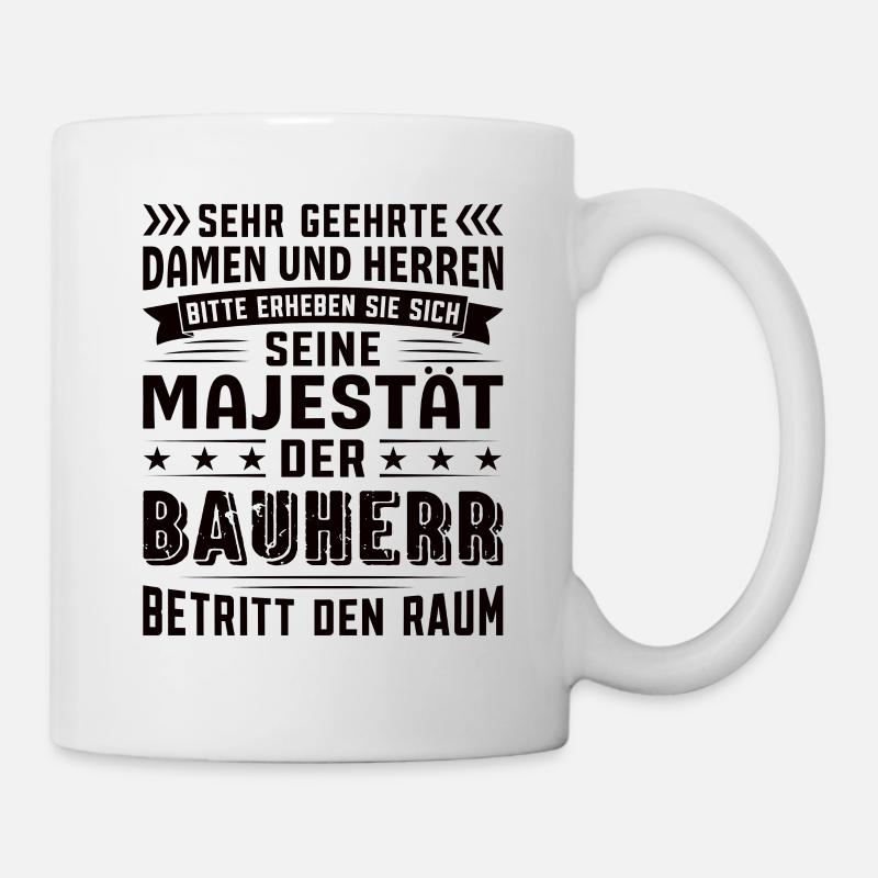 Bauherr Geburtstag Bauherr Sprüche Bauherr - Tasse - Weiß