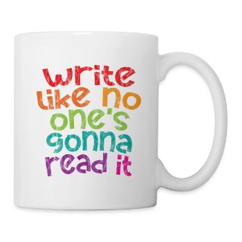 Write Like No One's going to Read It 3 - Mug - white - Right