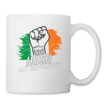 Not Irish But Supportive Ireland Flag Country - Tasse - Weiß - Rechts