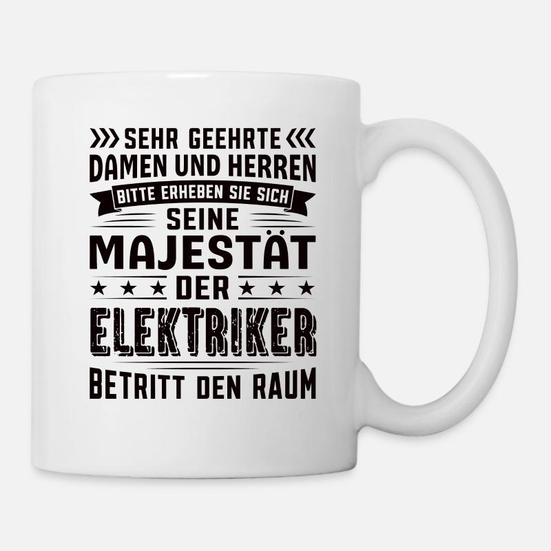 Elektriker Geburtstag Elektriker Sprüche - Tasse - Weiß