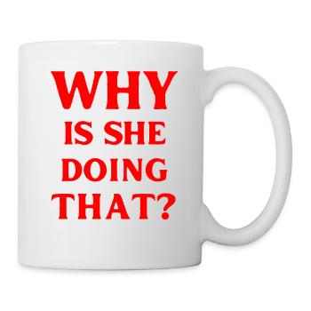 why does she make the saying English language - Mug - white - Right
