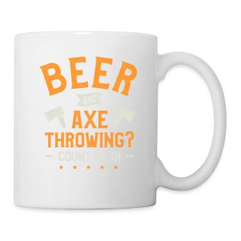 Bier Und Axt Werfen Zählen Sie Mich In - Tasse - Weiß - Rechts