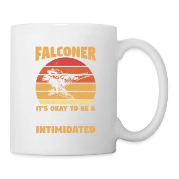 I'm A Falconer It's Okay To Be A Little - Mug - white - Right