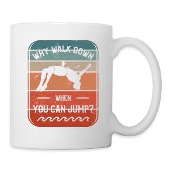 Why Walk Down When You Can Jump Cliff Diving - Mug - white - Right