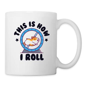 This Is How I Roll Golden Hamster Dwarf Hamster - Mug - white - Right