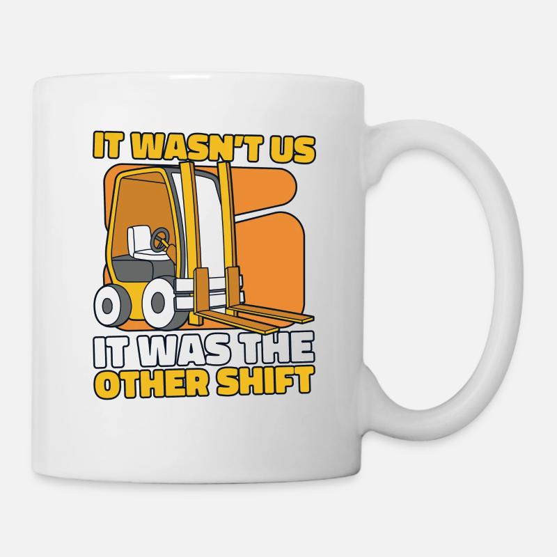 It wasn't us, it was The Other Shift Forklift - Mug - white