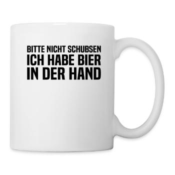 Mallorca - Bitte Nicht Schubsen Ich Habe Bier In D - Tasse - Weiß - Rechts