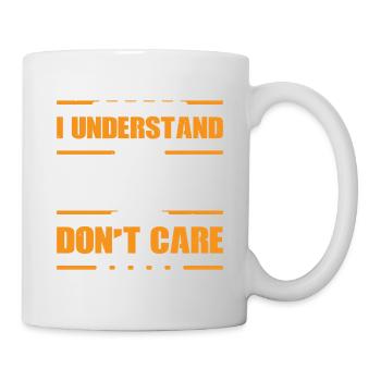 I Understand, I Just Don't Care 9 - Mug - white - Right