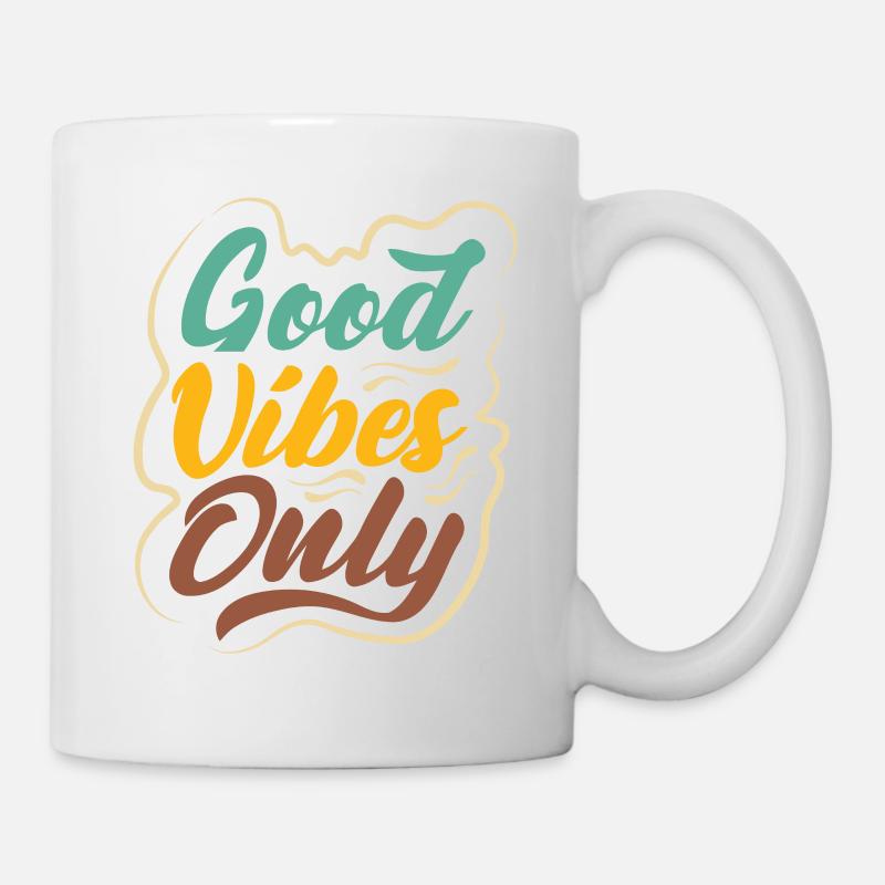Good vibes only - Tasse - Weiß