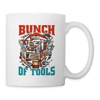I Work With A Bunch Of Tools 23 - Tasse - Weiß - Rechts