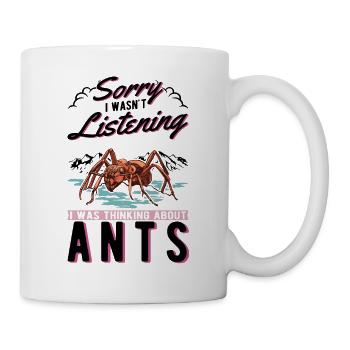 Ameisen Ameisenfarm Ameisenhaufen Feuerameisen - Tasse - Weiß - Rechts