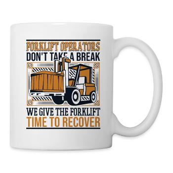 We Give The Forklift Time To Recover Gabelstapler - Mug - white - Right
