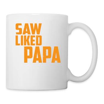Saw It Liked It Told Papa Got It 13 - Tasse - Weiß - Rechts