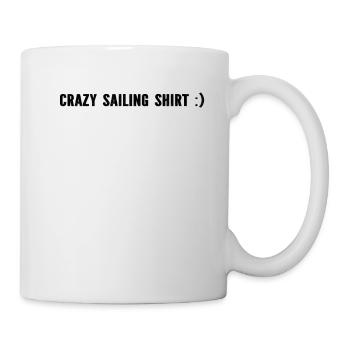 Crazy Sailing Shirt Sailing Sailors - Tasse - Weiß - Rechts