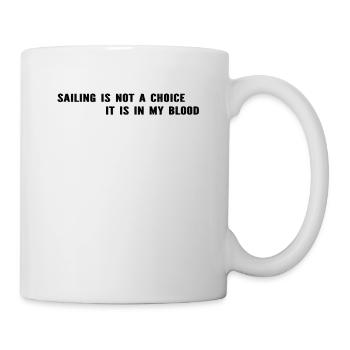 La voile n’est pas un choix, c’est dans mon sang - Sailin - Mug blanc - blanc - Droite