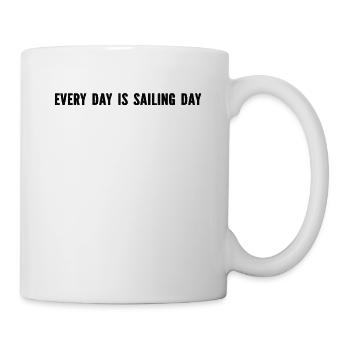 Sailing - Every Day Is Sailing Day - Tasse - Weiß - Rechts