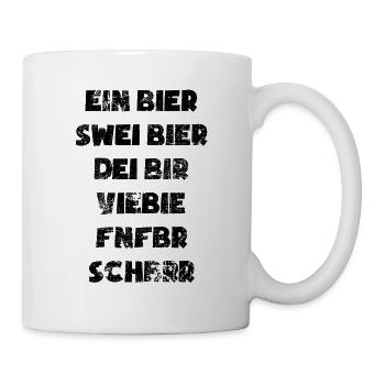 Ein Bier, swei Bier, dei Bir - Biertrinker Spruch - Tasse - Weiß - Rechts