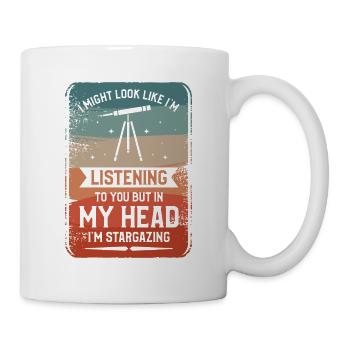 I'm Listening To You But In My Head I'm Stargazing - Mug - white - Right