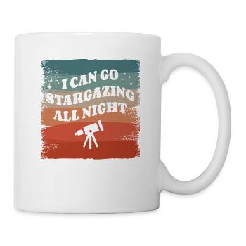 I Can Go Stargazing All Night Astronomy Star - Mug - white - Right