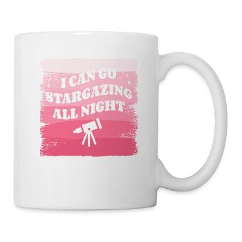 I Can Go Stargazing All Night Astronomy Star - Mug - white - Right