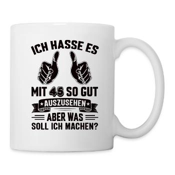 45 Geburtstag 45 Jahre 45 Lebensjahr 45 Lebenalter - Tasse - Weiß - Rechts