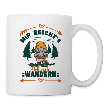Mir reicht`s - Ich geh Wandern - Zwerg - Tasse - Weiß - Rechts
