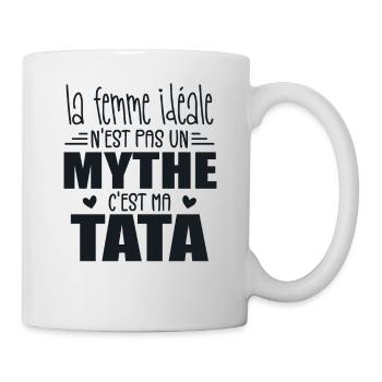 La Femme Idéale N'est Pas Un Mythe C'est Ma Tata - Mug blanc - blanc - Droite
