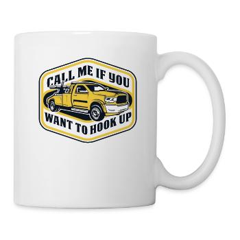 Call Me If You Want To Hook Up Tow Truck - Mug - white - Right