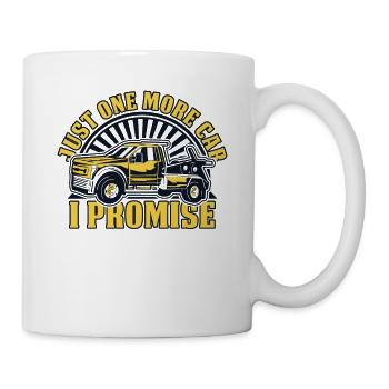 Just One More Car I Promise Abschleppfahrzeug - Tasse - Weiß - Rechts