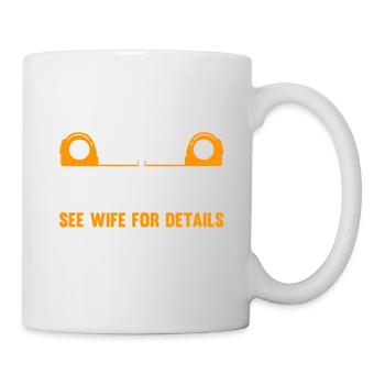 Retired Carpenter See Wife For Details - Mug - white - Right