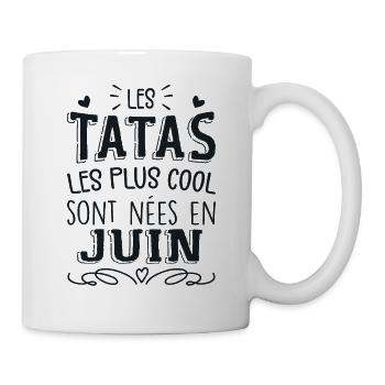 Anniversaire Tante Tata Juin Cadeau - Mug blanc - blanc - Droite