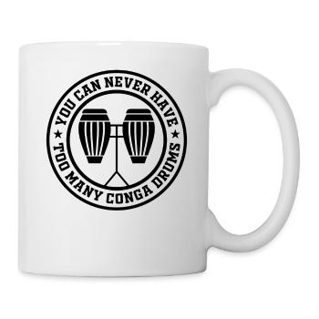 Vous ne pouvez jamais avoir trop de tambours Conga - Conga pl - Mug blanc - blanc - Droite