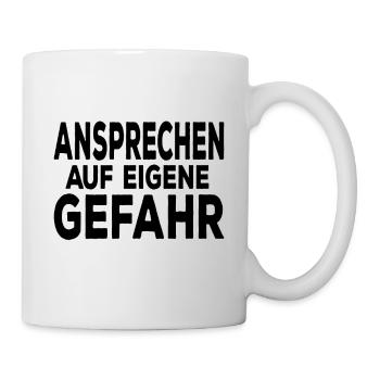 Ansprechen Auf Eigene Gefahr Freche Sprüche Lustig - Tasse - Weiß - Rechts
