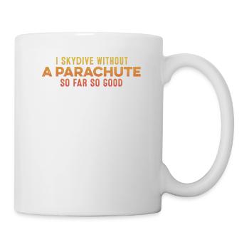 Je saute en parachute sans parachute jusqu’à présent tout va bien cool - Mug blanc - blanc - Droite