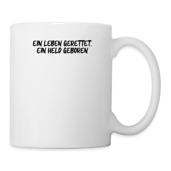 Feuerwehr - Ein Leben gerettet. Ein Held geboren - Tasse - Weiß - Rechts