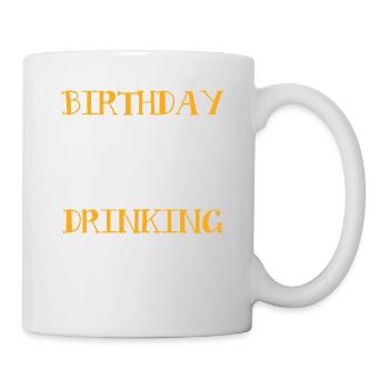 Birthday Drinking Team - Mug - white - Right