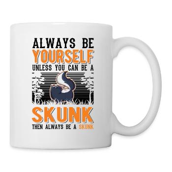 Always be yourself Skunk Stinkntier - Tasse - Weiß - Rechts