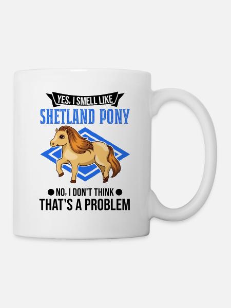 Shetland Pony Geruch Geschenk Shetty - Tasse - Weiß
