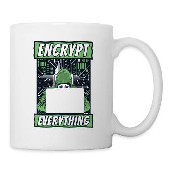 Encrypt Everything Phishing Sniffer Grey Hat - Tasse - Weiß - Rechts