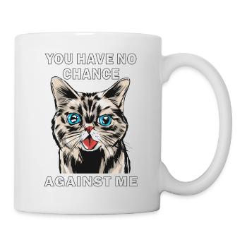 CHAT TU N’AS AUCUNE CHANCE CONTRE MOI - Mug blanc - blanc - Droite