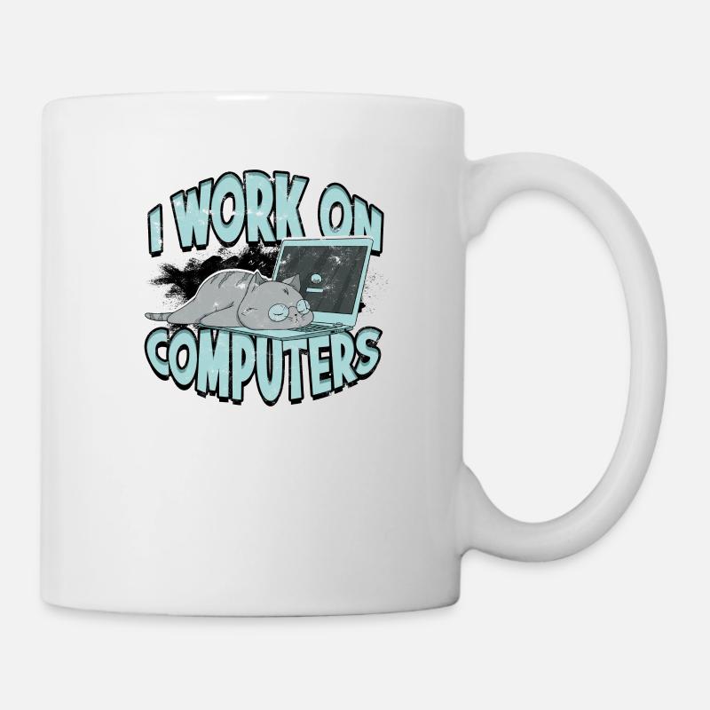 I WORK ON COMPUTERS - Cat and Computers - Tech - Mug - white